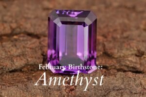A beautiful amethyst from Africa, in octagonal cut and the title: February Birthstone, Amethyst.