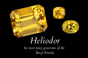 Three heliodors in different cuts, and the title of the article: the Heliodor — The most juicy gemstone of the Beryl Family