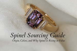 Spinel Sourcing Guide: Origin, Colors, and Why Spinel Is Rising in Value